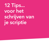 Twaalf tips voor het schrijven van je scriptie