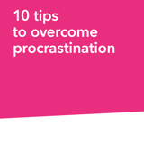  10 tips to overcome procrastination